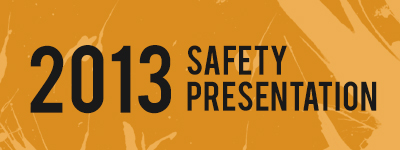 2013 Safety Presentation